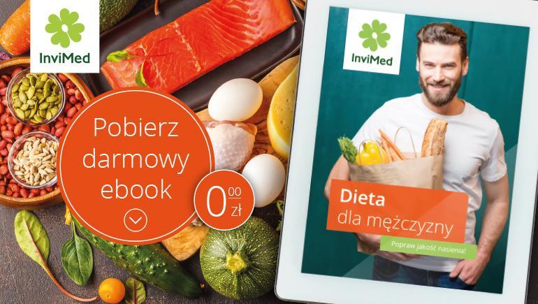 Pobierz bezpłatny e-book InviMed „Dieta dla mężczyzny. Popraw jakość nasienia!”